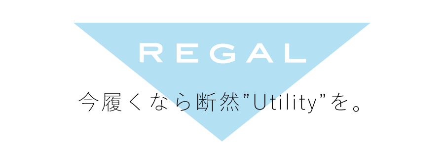 REGAL 今履くなら断然 Utility